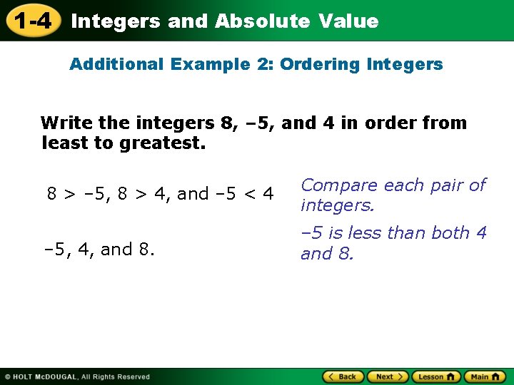 1 -4 Integers and Absolute Value Additional Example 2: Ordering Integers Write the integers