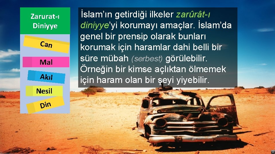 Zarurat-ı Diniyye Can Mal Akıl Nesil Din 3 İslam’ın getirdiği ilkeler zarûrât-ı diniyye’yi korumayı