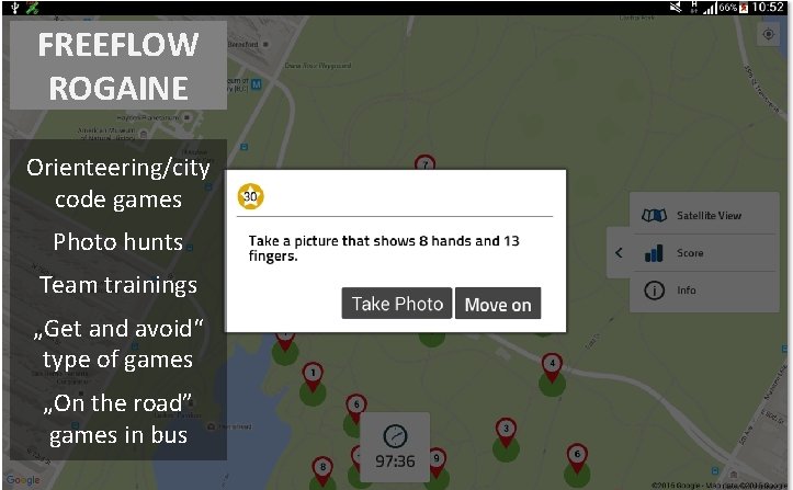 FREEFLOW ROGAINE Orienteering/city code games Photo hunts Team trainings „Get and avoid“ type of