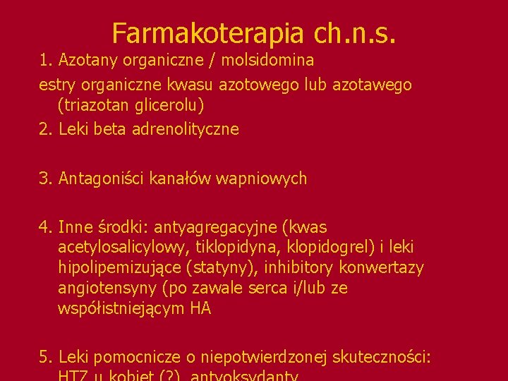 Farmakoterapia ch. n. s. 1. Azotany organiczne / molsidomina estry organiczne kwasu azotowego lub