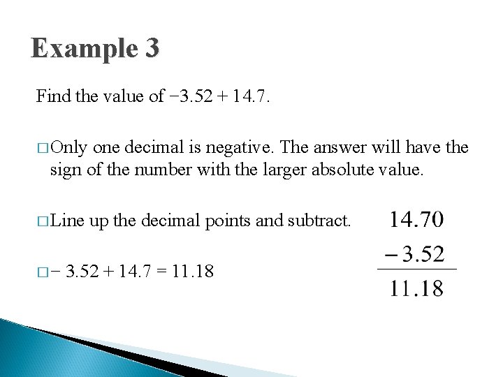 Example 3 Find the value of − 3. 52 + 14. 7. � Only
