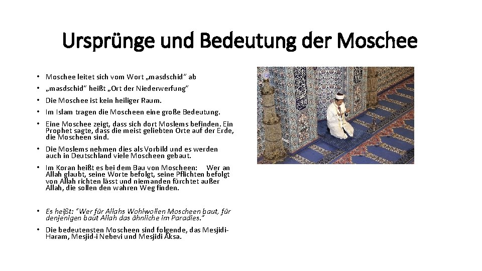Ursprünge und Bedeutung der Moschee leitet sich vom Wort „masdschid“ ab „masdschid“ heißt „Ort