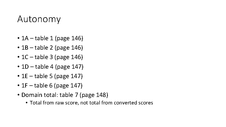 Autonomy • 1 A – table 1 (page 146) • 1 B – table