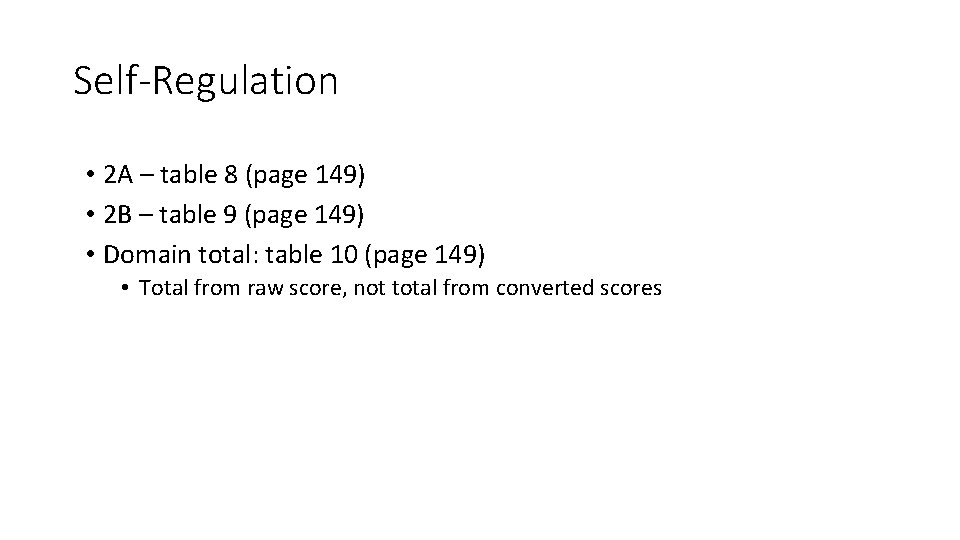 Self-Regulation • 2 A – table 8 (page 149) • 2 B – table
