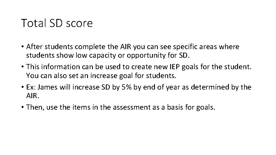 Total SD score • After students complete the AIR you can see specific areas