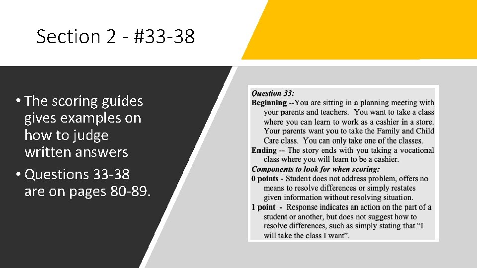 Section 2 - #33 -38 • The scoring guides gives examples on how to