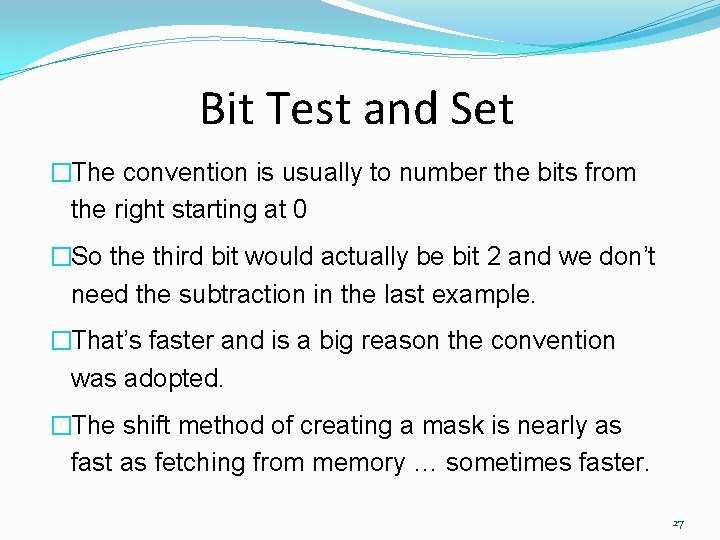 Bit Test and Set �The convention is usually to number the bits from the