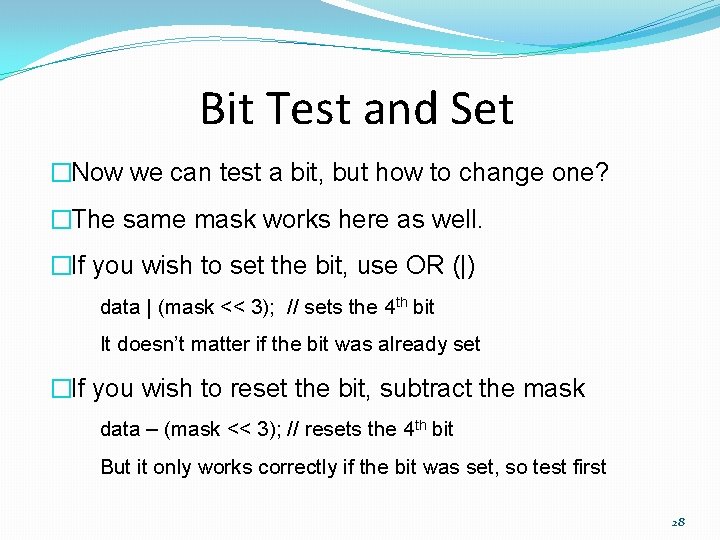 Bit Test and Set �Now we can test a bit, but how to change