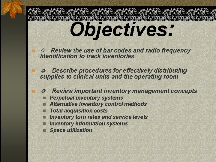 Objectives: n Review the use of bar codes and radio frequency identification to track