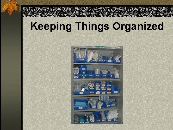 Keeping Things Organized 