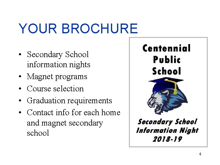 YOUR BROCHURE • Secondary School information nights • Magnet programs • Course selection •