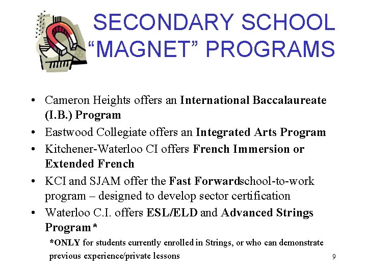 SECONDARY SCHOOL “MAGNET” PROGRAMS • Cameron Heights offers an International Baccalaureate (I. B. )