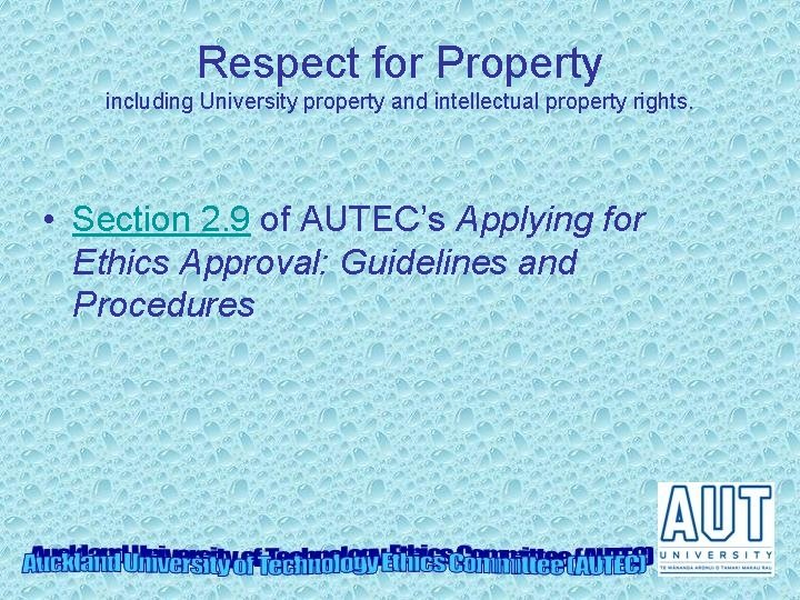 Respect for Property including University property and intellectual property rights. • Section 2. 9