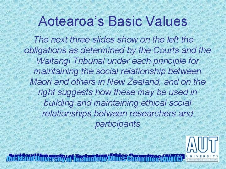 Aotearoa’s Basic Values The next three slides show on the left the obligations as