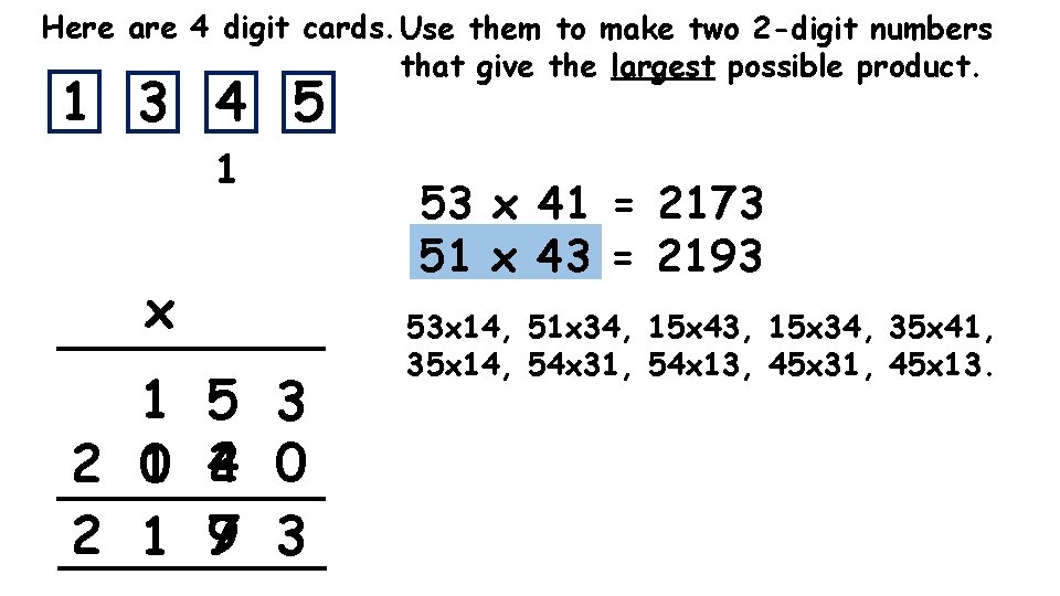 Here are 4 digit cards. Use them to make two 2 -digit numbers that