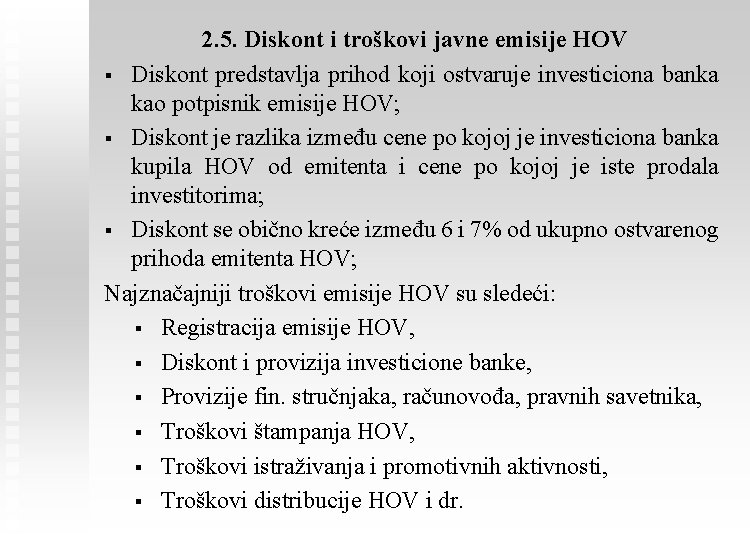 2. 5. Diskont i troškovi javne emisije HOV § Diskont predstavlja prihod koji ostvaruje