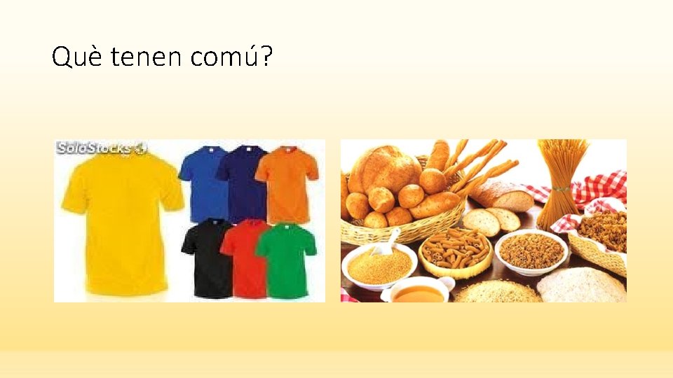 Què tenen comú? 