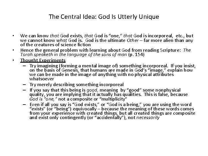 The Central Idea: God Is Utterly Unique • • • We can know that