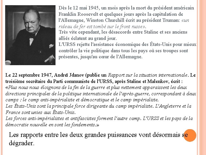 Dès le 12 mai 1945, un mois après la mort du président américain Franklin