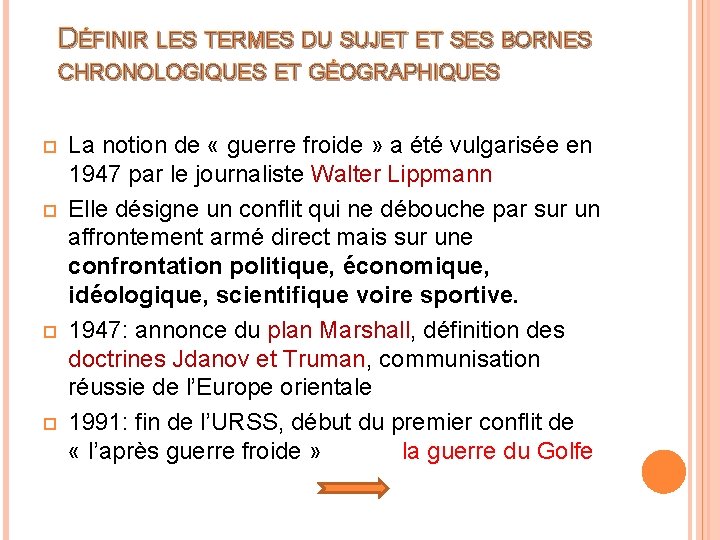 DÉFINIR LES TERMES DU SUJET ET SES BORNES CHRONOLOGIQUES ET GÉOGRAPHIQUES La notion de