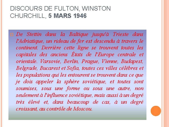 DISCOURS DE FULTON, WINSTON CHURCHILL, 5 MARS 1946 De Stettin dans la Baltique jusqu'à