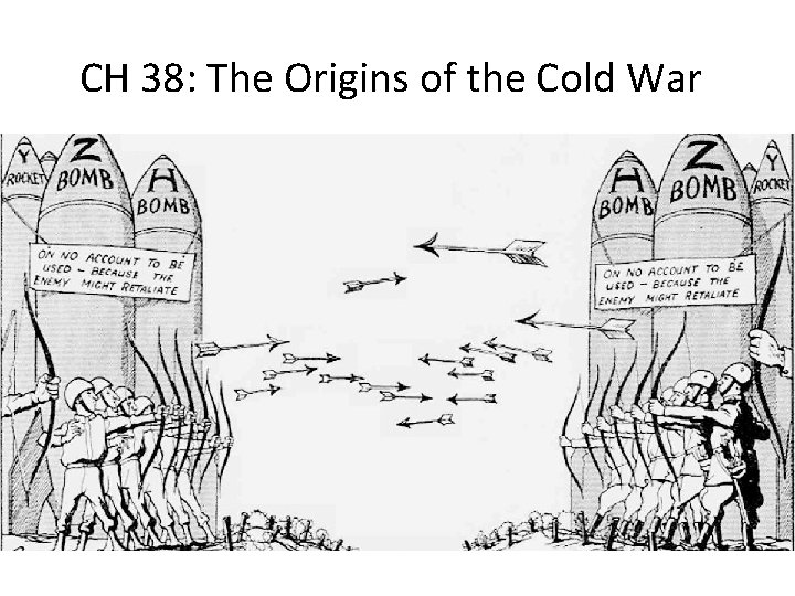 CH 38: The Origins of the Cold War 