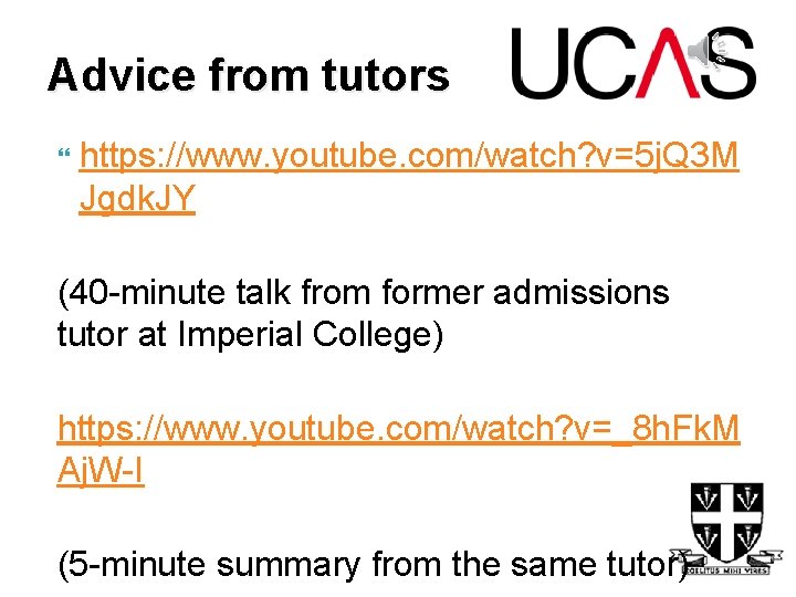 Advice from tutors https: //www. youtube. com/watch? v=5 j. Q 3 M Jgdk. JY