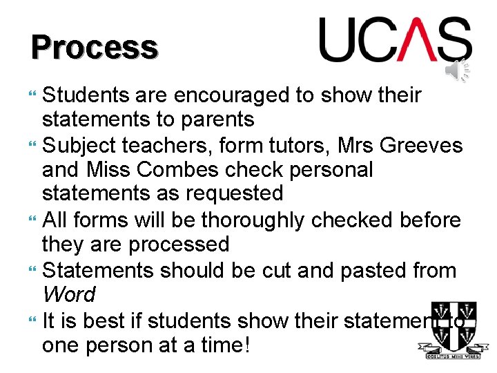 Process Students are encouraged to show their statements to parents Subject teachers, form tutors,