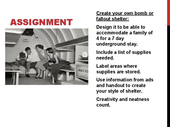 ASSIGNMENT Create your own bomb or fallout shelter: Design it to be able to