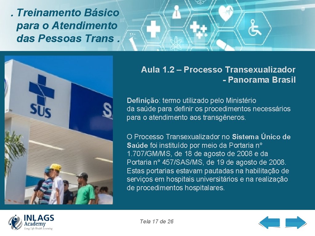 . Treinamento Básico para o Atendimento das Pessoas Trans. Aula 1. 2 – Processo