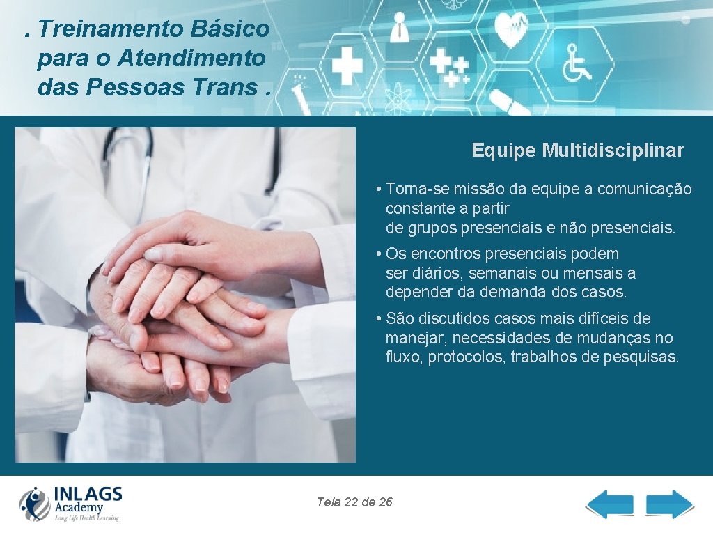 . Treinamento Básico para o Atendimento das Pessoas Trans. Equipe Multidisciplinar • Torna-se missão