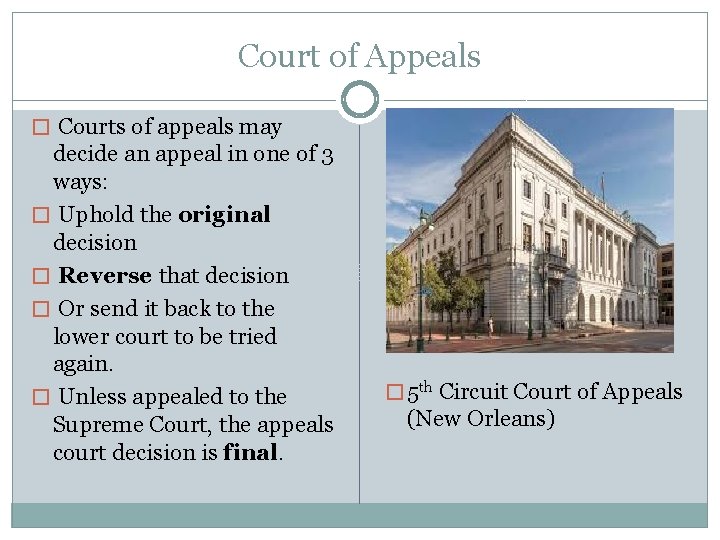 Court of Appeals � Courts of appeals may decide an appeal in one of