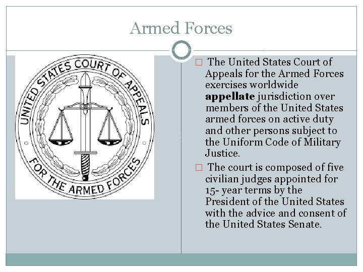 Armed Forces � The United States Court of Appeals for the Armed Forces exercises