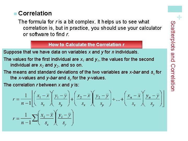 How to Calculate the Correlation r Suppose that we have data on variables x