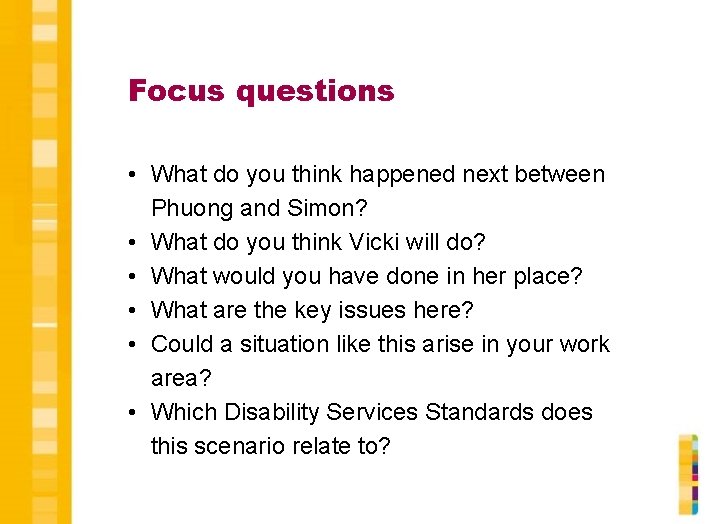 Focus questions • What do you think happened next between Phuong and Simon? •