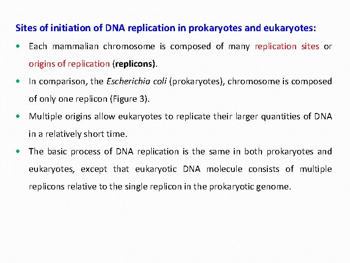 Sites of initiation of DNA replication in prokaryotes and eukaryotes: Each mammalian chromosome is