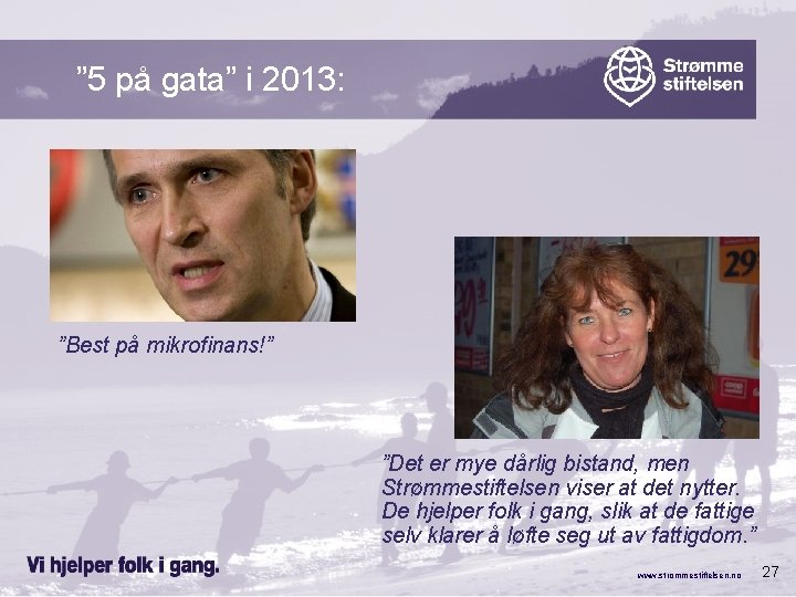 ” 5 på gata” i 2013: ”Best på mikrofinans!” ”Det er mye dårlig bistand,