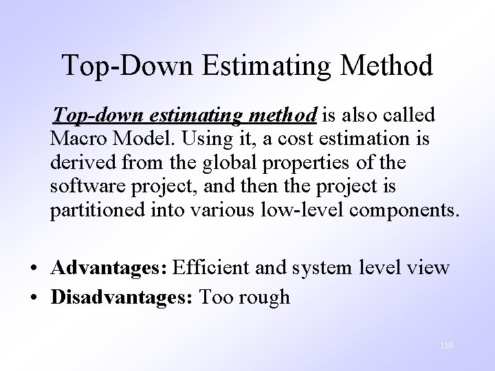 Top-Down Estimating Method Top-down estimating method is also called Macro Model. Using it, a