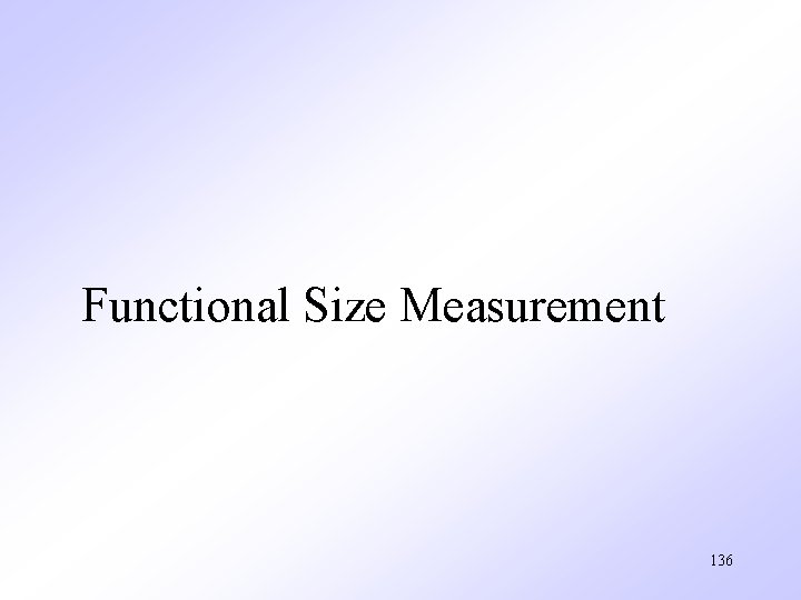 Functional Size Measurement 136 