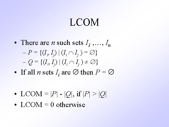 LCOM • There are n such sets I 1 , …, In – P