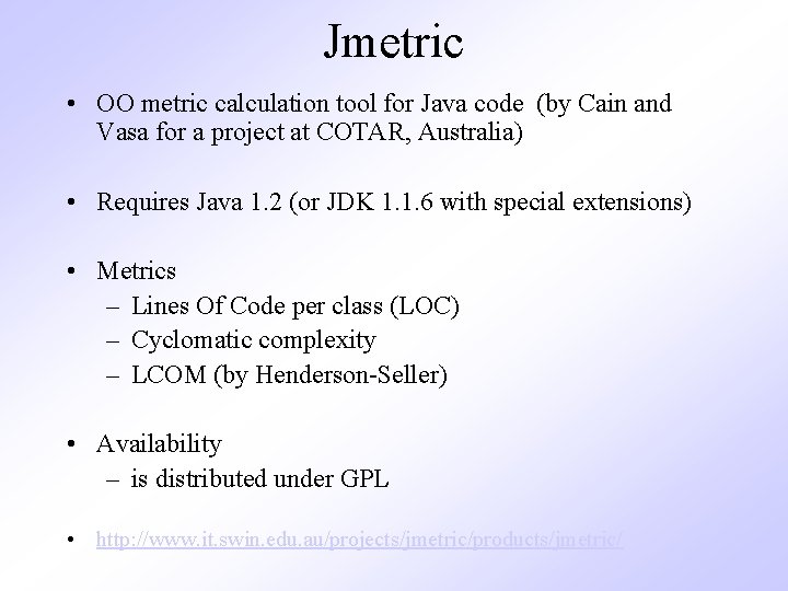 Jmetric • OO metric calculation tool for Java code (by Cain and Vasa for