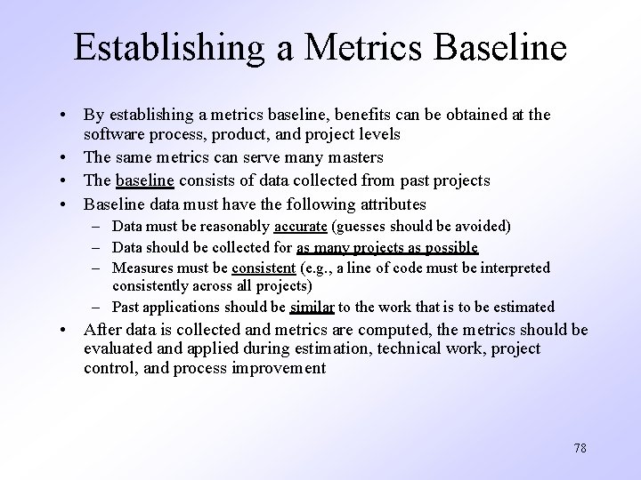 Establishing a Metrics Baseline • By establishing a metrics baseline, benefits can be obtained