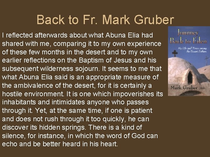 Back to Fr. Mark Gruber I reflected afterwards about what Abuna Elia had shared