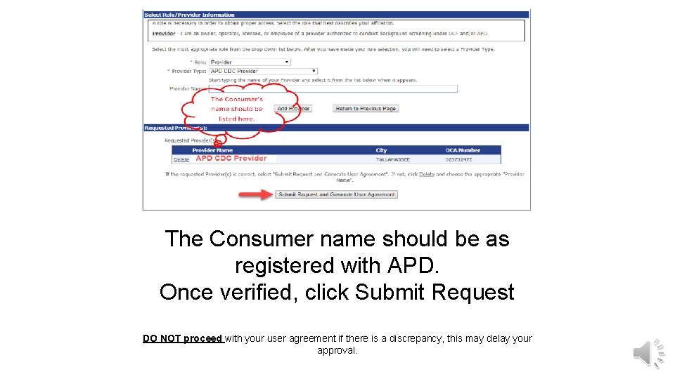 The Consumer name should be as registered with APD. Once verified, click Submit Request