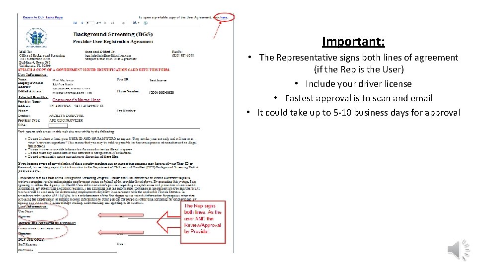 Important: • The Representative signs both lines of agreement (if the Rep is the