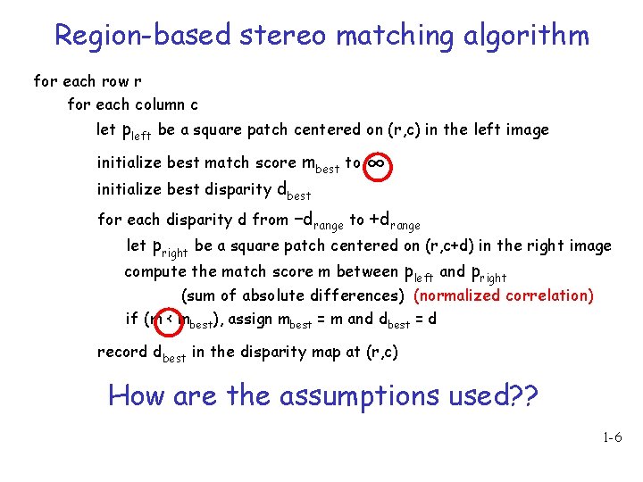 Region-based stereo matching algorithm for each row r for each column c let pleft