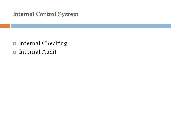 Internal Control System Internal Checking Internal Audit 