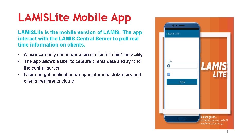 LAMISLite Mobile App LAMISLite is the mobile version of LAMIS. The app interact with