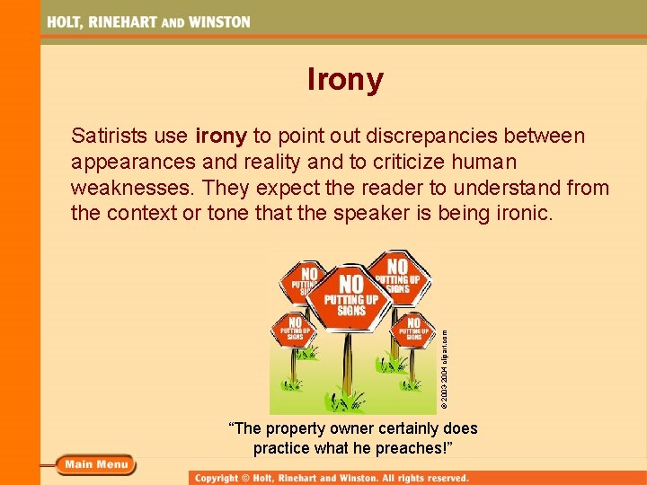 Irony © 2003 -2004 clipart. com Satirists use irony to point out discrepancies between