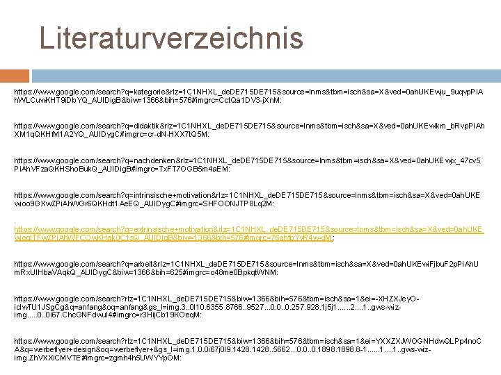 Literaturverzeichnis https: //www. google. com/search? q=kategorie&rlz=1 C 1 NHXL_de. DE 715&source=lnms&tbm=isch&sa=X&ved=0 ah. UKEwju_9 uqvp.